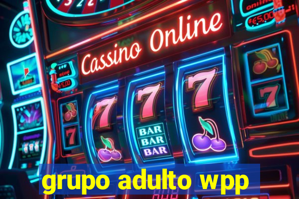 grupo adulto wpp